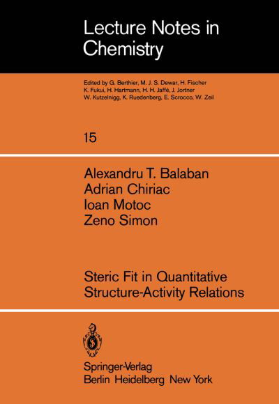 Steric Fit in Quantitative Structure-Activity Relations - Lecture Notes in Chemistry - A.T. Balaban - Bücher - Springer-Verlag Berlin and Heidelberg Gm - 9783540097556 - 1. April 1980