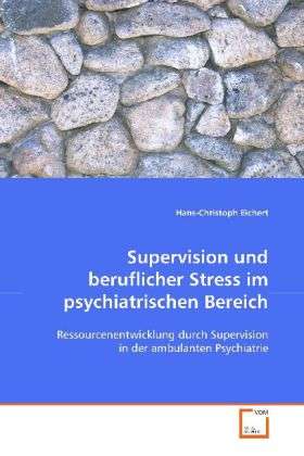 Supervision und beruflicher Str - Eichert - Books -  - 9783639098556 - 