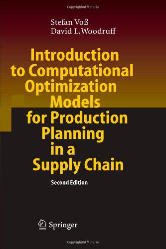 Cover for Stefan Voss · Introduction to Computational Optimization Models for Production Planning in a Supply Chain (Paperback Book) [Softcover reprint of hardcover 2nd ed. 2006 edition] (2010)