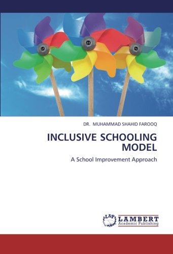 Cover for Dr. Muhammad Shahid Farooq · Inclusive Schooling Model: a School Improvement Approach (Paperback Book) (2012)