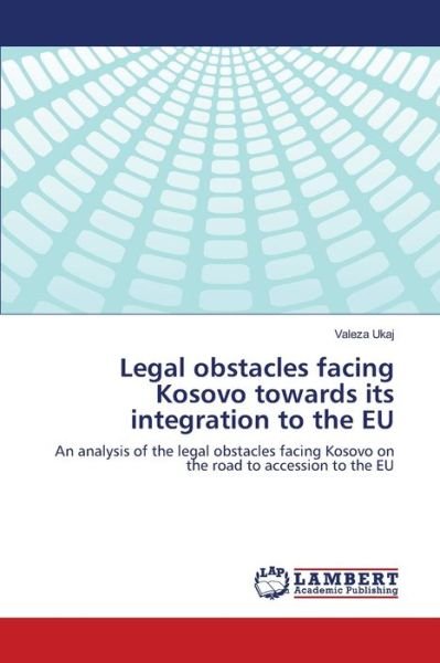 Cover for Ukaj · Legal obstacles facing Kosovo towa (Buch) (2013)