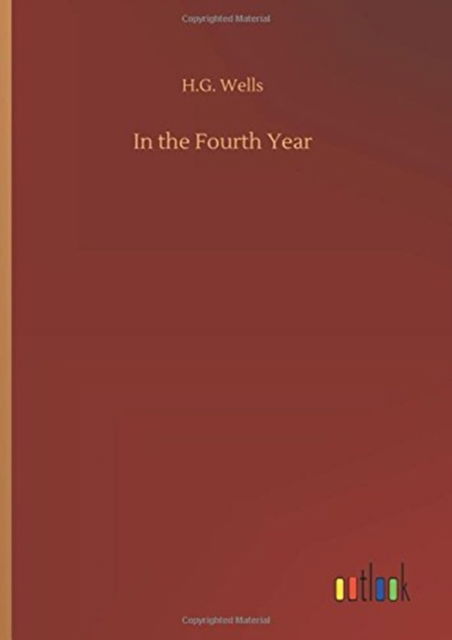 Cover for Wells · In the Fourth Year (Book) (2018)