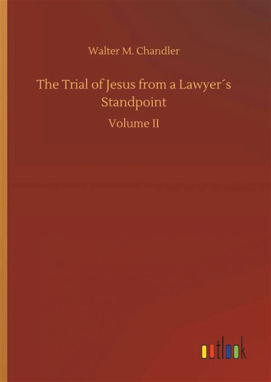 Cover for Chandler · The Trial of Jesus from a Lawy (Buch) (2018)