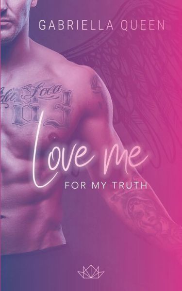 Cover for Gabriella Queen · Love me for my Truth (Paperback Book) (2021)