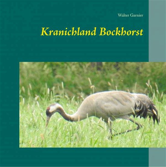 Cover for Garnier · Kranichland Bockhorst (Bog)