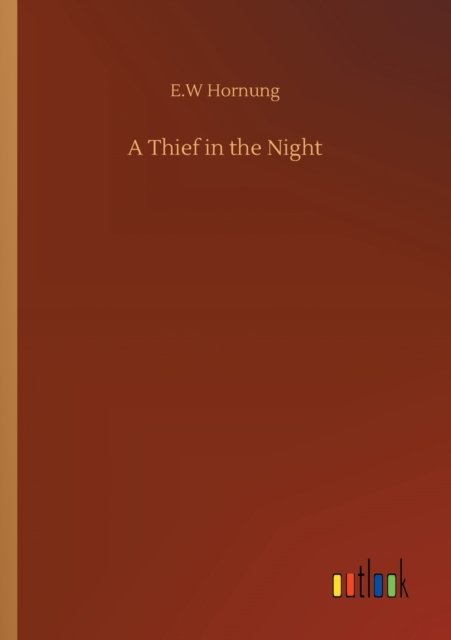 Cover for E W Hornung · A Thief in the Night (Pocketbok) (2020)
