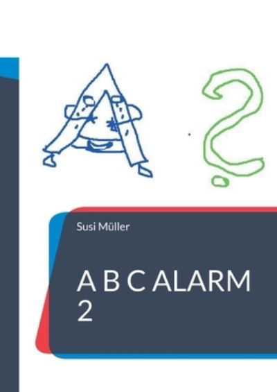 Cover for Susi Muller · A B C Alarm 2 (Paperback Book) (2021)