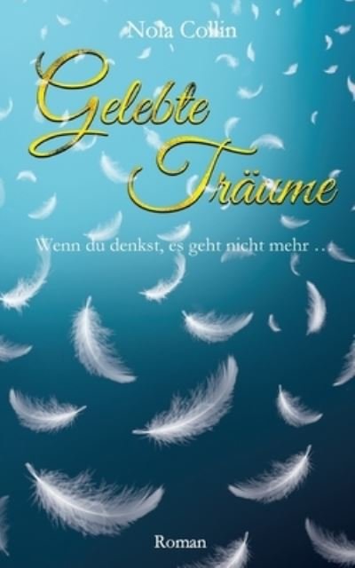 Cover for Nola Collin · Gelebte Träume (Paperback Bog) (2022)