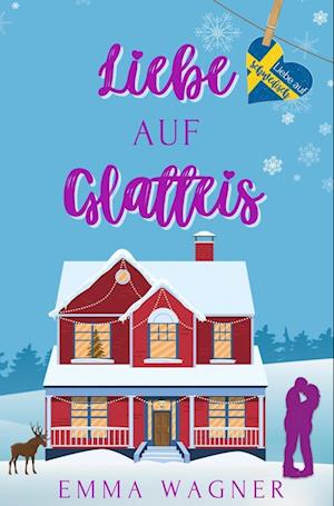 Liebe auf Glatteis - Emma Wagner - Livros - tolino media - 9783754669556 - 11 de outubro de 2022