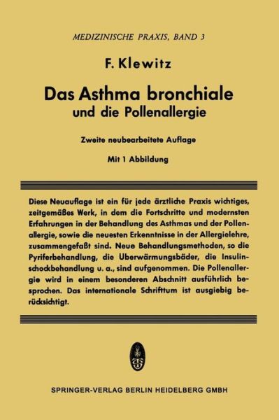 Cover for Felix Klewitz · Das Asthma Bronchiale Und Die Pollenallergie - Medizinische Praxis (Paperback Book) [2nd 2., Neubearb. Aufl.. Softcover Reprint of the edition] (1953)