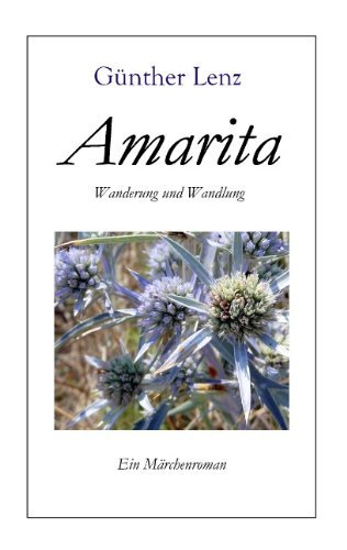 Cover for Gunther Lenz · Amarita Wanderung Und Wandlung (Paperback Bog) [German edition] (2009)