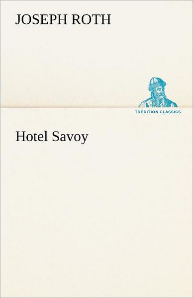 Cover for Roth · Hotel Savoy (Bok) [German edition] (2013)