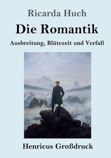 Cover for Ricarda Huch · Die Romantik (Grossdruck) (Paperback Book) (2019)