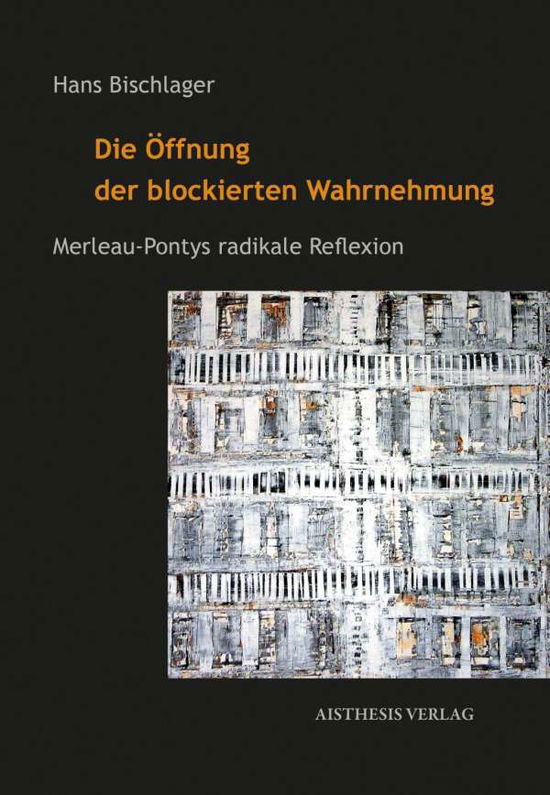 Cover for Bischlager · Die Öffnung der blockierten (Book)