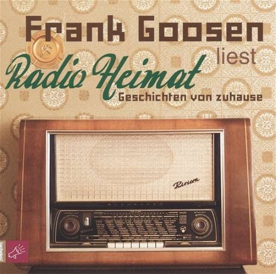 Radio Heimat, - Goosen - Bøger - TACHELES! - 9783864843556 - 7. oktober 2016