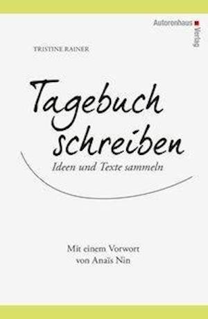 Tagebuch schreiben - Rainer - Bücher -  - 9783866711556 - 