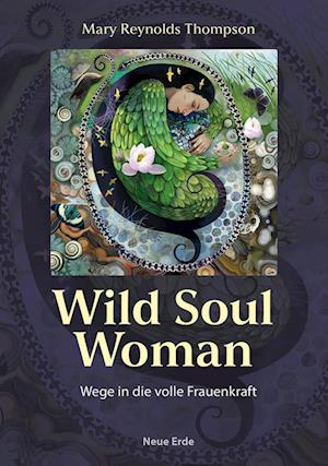 Wild Soul Woman - Mary Reynolds Thompson - Books - Neue Erde - 9783890608556 - September 16, 2024