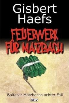 Cover for Gisbert Haefs · Kbv Tb.268 Haefs.feuerwerk FÃ¼r Matzbach (Bok)