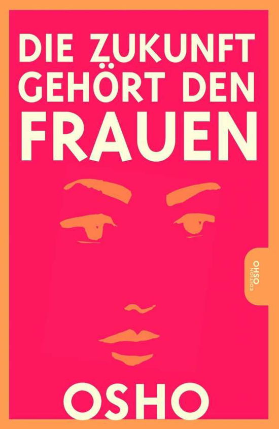 Cover for Osho · Die Zukunft gehört den Frauen (Paperback Book) (2021)