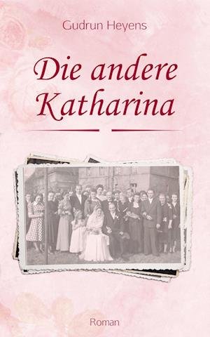 Cover for Gudrun Heyens · Die andere Katharina (Book) (2022)