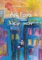 Cover for Alexander Raskin · Als Papa klein war (Paperback Book) (2021)