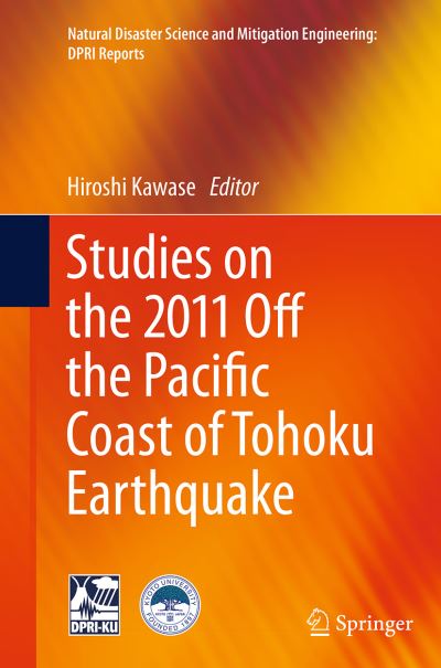 Cover for Studies on the 2011 Off the Pacific Coast of Tohoku Earthquake - Natural Disaster Science and Mitigation Engineering: DPRI reports (Pocketbok) [Softcover reprint of the original 1st ed. 2014 edition] (2016)