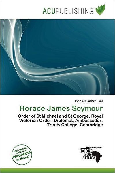 Cover for Evander Luther · Horace James Seymour (Book) (2011)