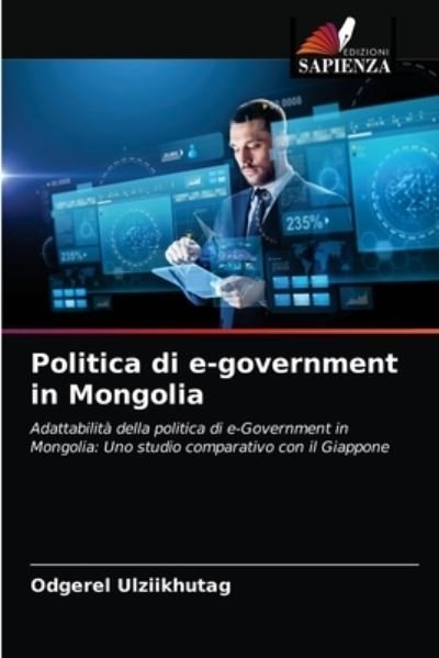 Cover for Odgerel Ulziikhutag · Politica di e-government in Mongolia (Paperback Book) (2021)
