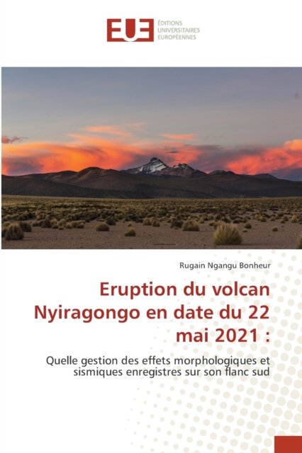 Cover for Rugain Ngangu Bonheur · Eruption du volcan Nyiragongo en date du 22 mai 2021 (Pocketbok) (2021)