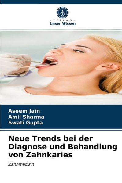 Cover for Aseem Jain · Neue Trends bei der Diagnose und Behandlung von Zahnkaries (Taschenbuch) (2021)