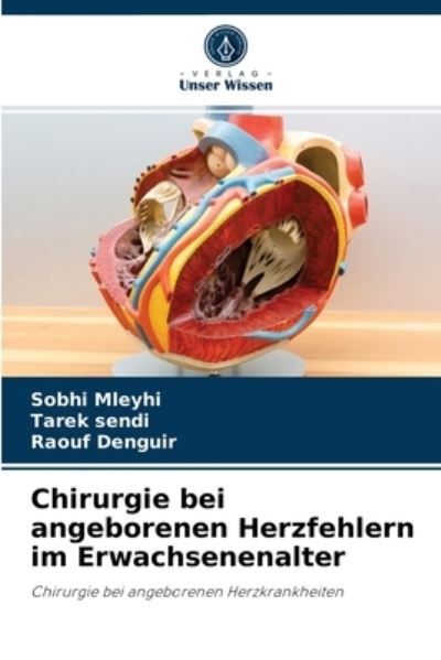 Cover for Sobhi Mleyhi · Chirurgie bei angeborenen Herzfehlern im Erwachsenenalter (Paperback Book) (2021)
