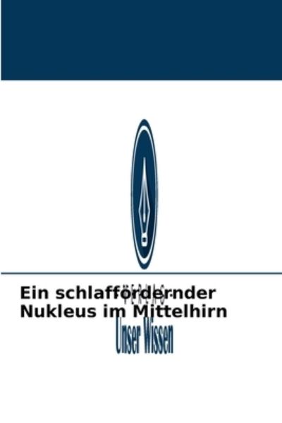 Cover for Surong Yang · Ein schlaffoerdernder Nukleus im Mittelhirn (Paperback Book) (2021)