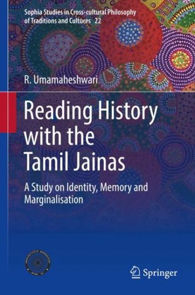 Cover for R. Umamaheshwari · Reading History with the Tamil Jainas (Book) [1st ed. 2017 edition] (2018)
