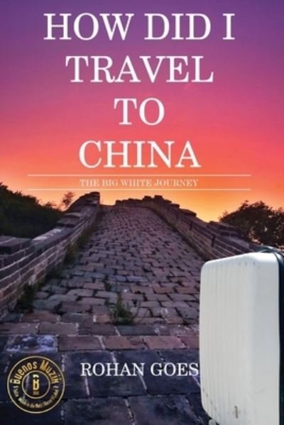 Cover for Rohan Goes · How Did I Travel to China (Paperback Book) (2020)