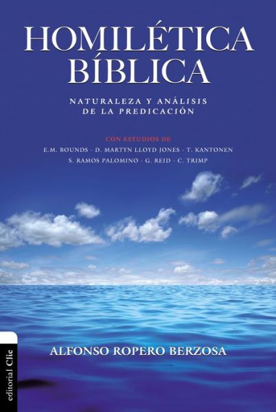 Cover for Alfonso Ropero · Homiletica Biblica: Naturaleza y analisis de la predicacion (Paperback Book) (2015)