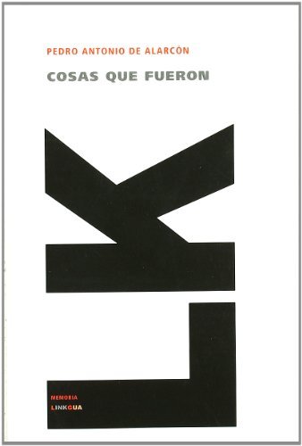 Cover for Pedro Antonio De Alarcón · Cosas Que Fueron (Memoria) (Spanish Edition) (Pocketbok) [Spanish edition] (2014)