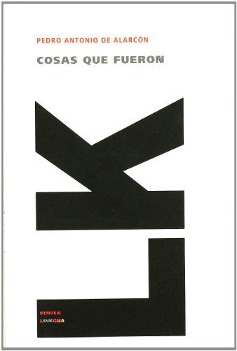 Cover for Pedro Antonio De Alarcón · Cosas Que Fueron (Memoria) (Spanish Edition) (Taschenbuch) [Spanish edition] (2024)