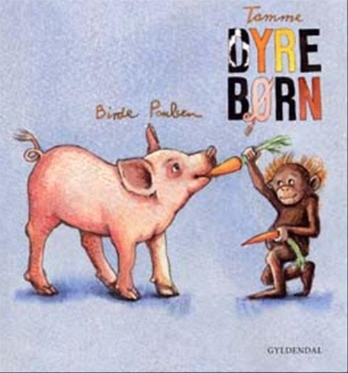 Cover for Birde Poulsen · Tamme dyrebørn (Kartonbuch) [1. Ausgabe] (2004)
