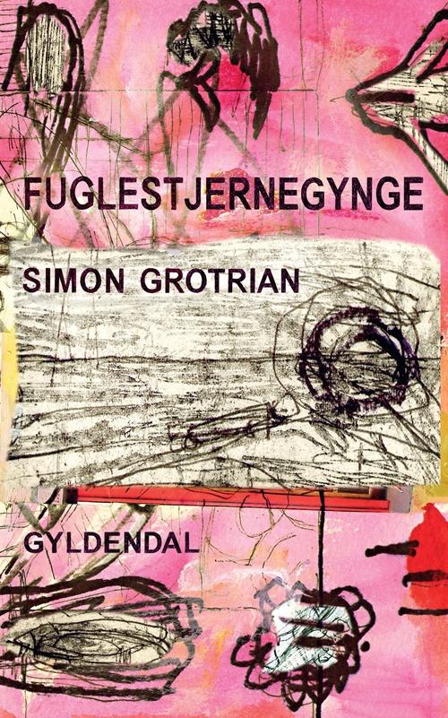 Cover for Simon Grotrian · Fuglestjernegynge (Sewn Spine Book) [1st edition] (2015)