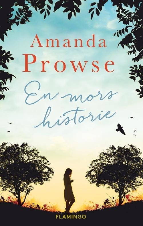 Cover for Amanda Prowse · En mors historie (Sewn Spine Book) [1st edition] (2016)