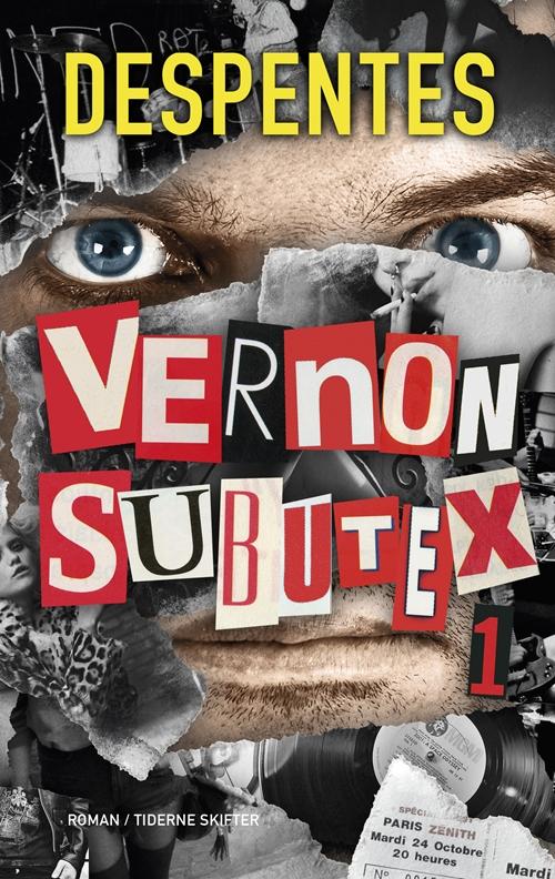 Cover for Virginie Despentes · Vernon Subutex 1 (Hæftet bog) [1. udgave] (2016)