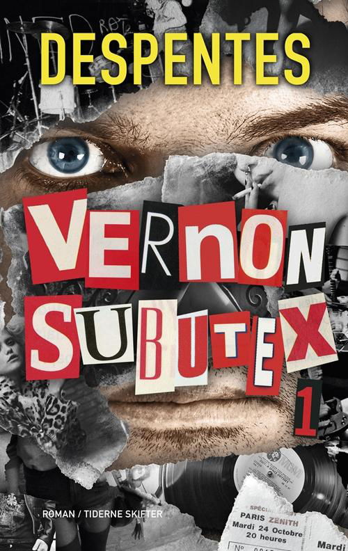 Vernon Subutex 1 - Virginie Despentes - Bøger - Tiderne Skifter - 9788702212556 - 25. november 2016