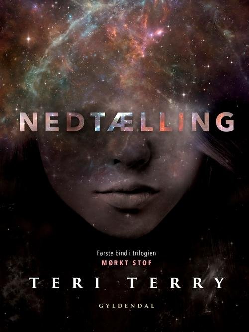 Cover for Teri Terry · Dark Matter: Mørkt stof 1 - Nedtælling (Bound Book) [1st edition] (2017)
