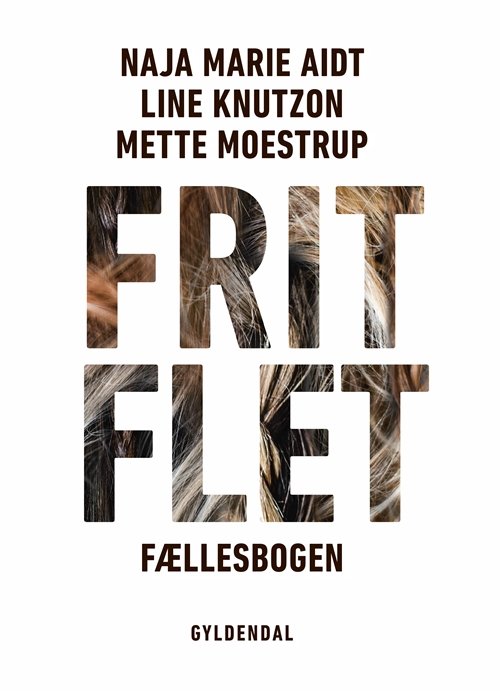 Cover for Naja Marie Aidt; Mette Moestrup; Line Knutzon · Frit flet (Sewn Spine Book) [2. Painos] (2018)