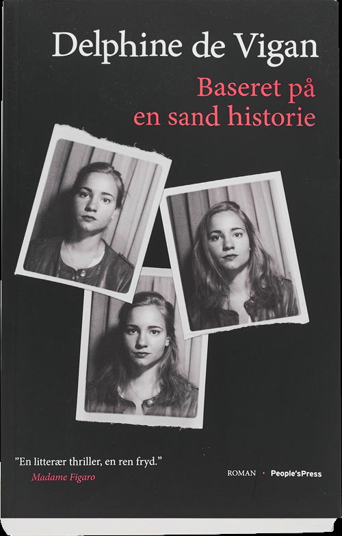 Cover for Delphine de Vigan · Baseret på en sand historie (Sewn Spine Book) [1er édition] (2016)