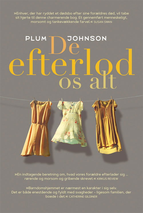 De efterlod os alt - Plum Johnson - Bøger - Gads Forlag - 9788712055556 - 15. marts 2018