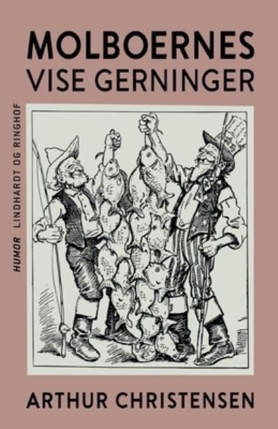 Cover for Arthur Christensen · Molboernes vise gerninger (Poketbok) [1:a utgåva] (2019)