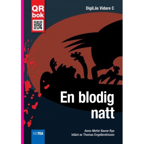 En blodig natt - Anne-mette Navne Rye - Bøker - DigTea - 9788771692556 - 26. september 2016