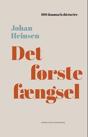 Cover for Johan Heinsen · Det første fængsel (Book) (2001)