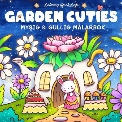 Cover for Coloring Book Cafe · Garden Cuties : Mysig och gullig Cozy Coloring målarbok från Coloring Book Cafe (Paperback Book) (2025)